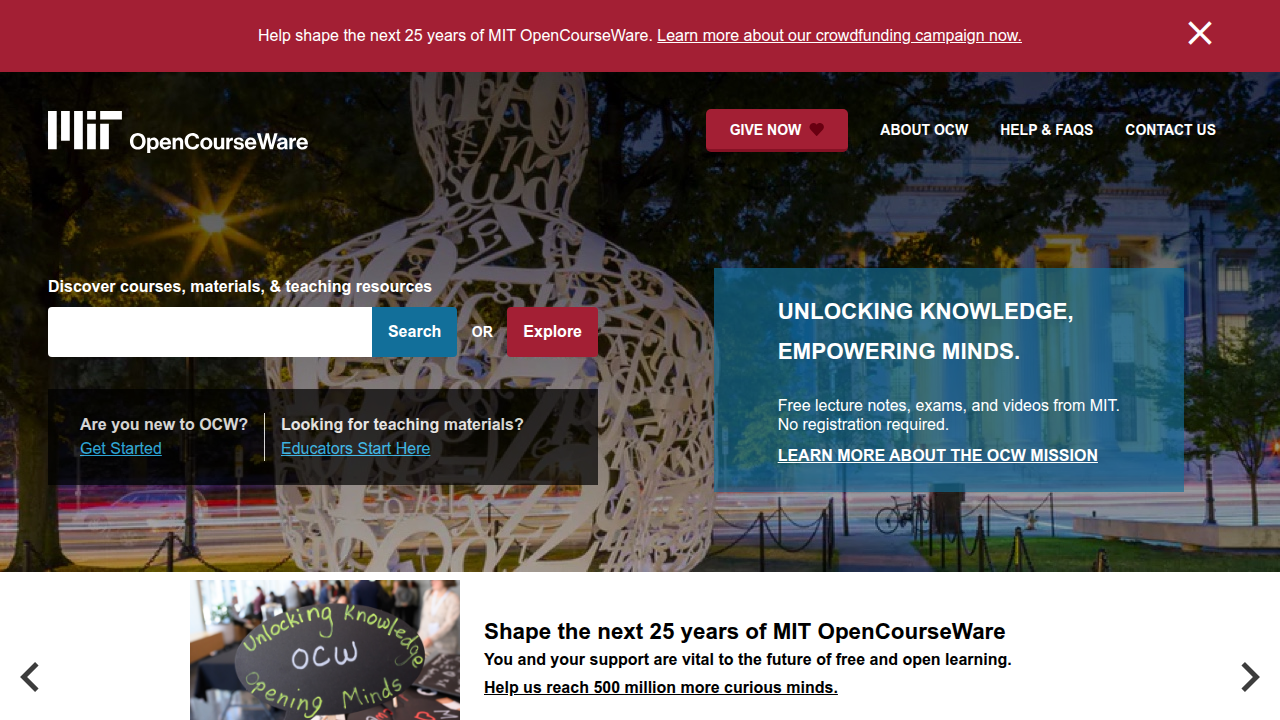 Explore thousands of free courses on the official MIT OpenCourseWare website.
